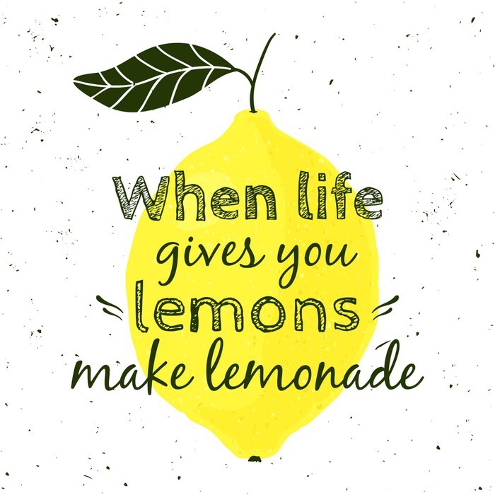 Quando La Vita Ti Da Limoni Fai Una Limonata